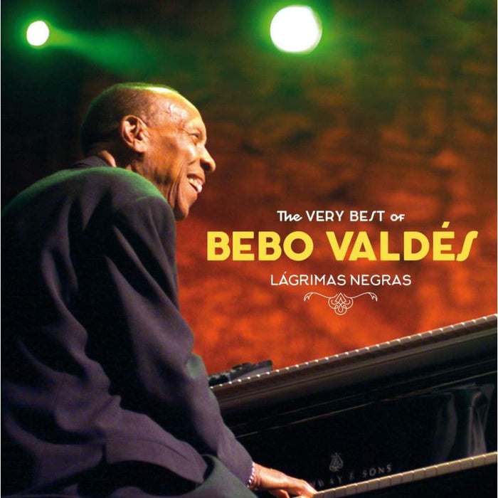 Bebo Valdes: The Very Best Of Bebo Valdes - Lagrimas Negras
