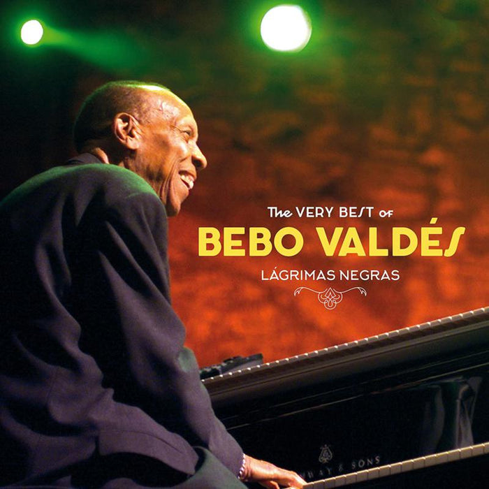 Bebo Valdes: The Very Best Of Bebo Valdes - Lagrimas Negras