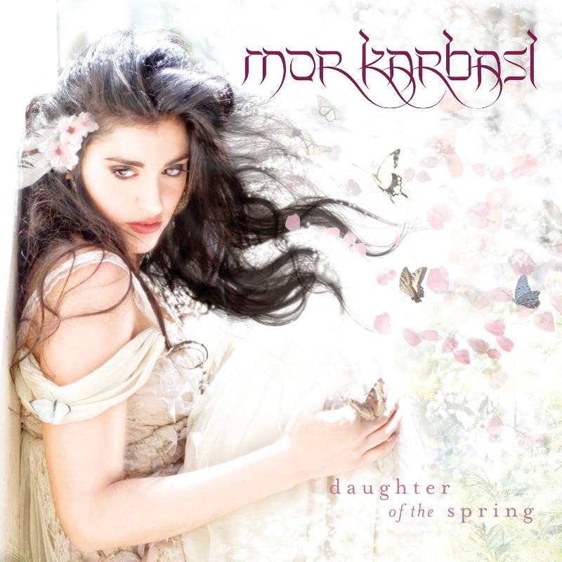 Mor Karbasi: Daughter of the Spring
