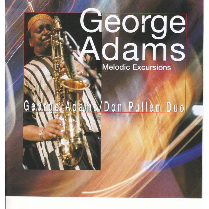 George Adams: Melodic Excursions