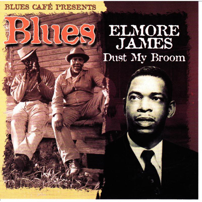 Elmore James: Blues Cafe Presents - Dust My Broom