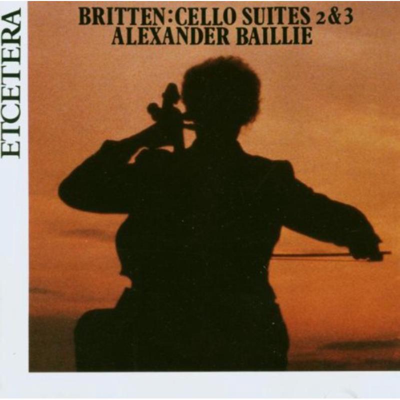 Cello Suites Vol 2: Alexander Baillie