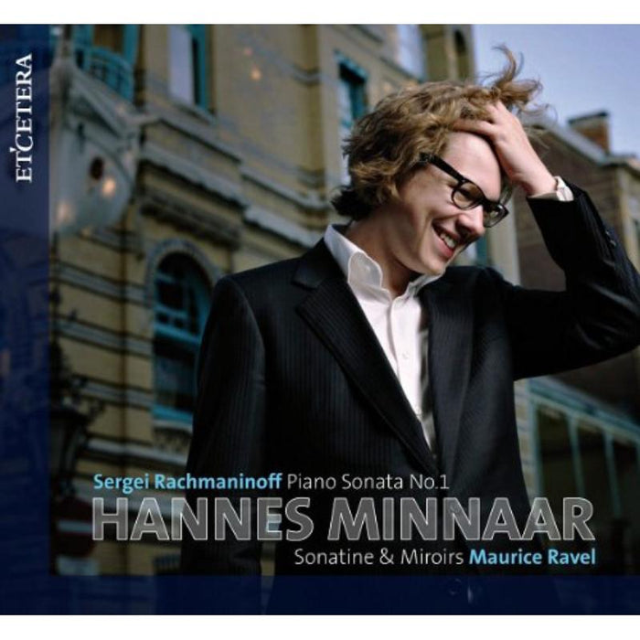 Piano Sonata No.1/Sonatine,Miroirs: Hannes Minnaar