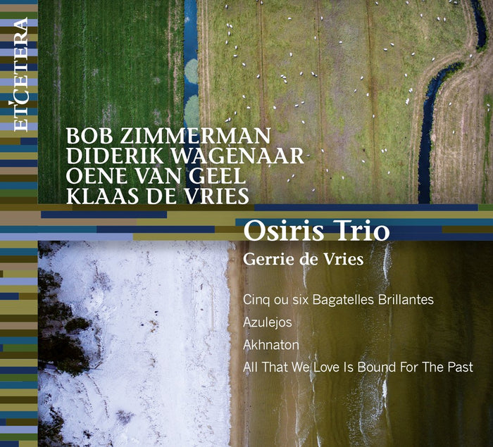 Osiris Trio / de Vries, Gerrie   soprano: ZIMMERMAN/WAGENAAR/VAN GEEL/DE VRIES: Bagatelles/Azulejos/Aknathon