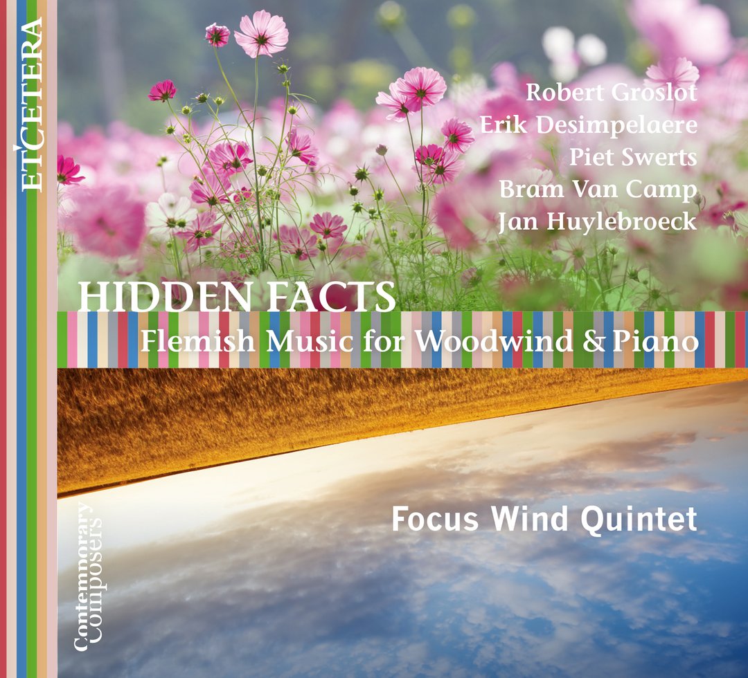 Focus Wind Quintet / Robert Groslot: GROSLOT / DESIMPELAERE / SWERTS / VAN CAMP / HUYLEBROECK:Hidden Facts