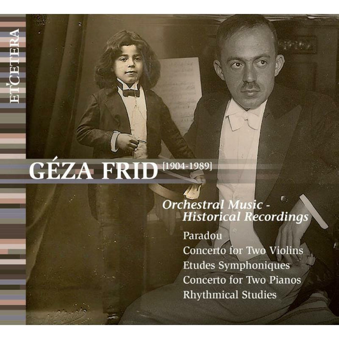 Geza Frid; Het Brabants Orkest; Radio Philharmonic Orchestra: Orchestral Music - Historical Recordings