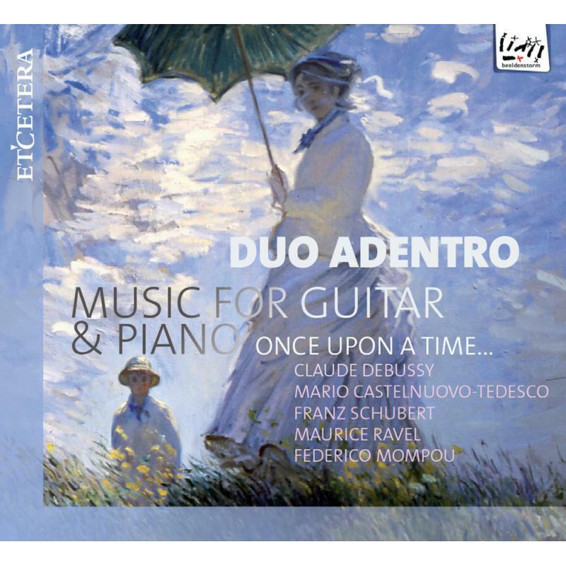Duo Adentro: Once Upon A Time... Music For Guitar & Piano