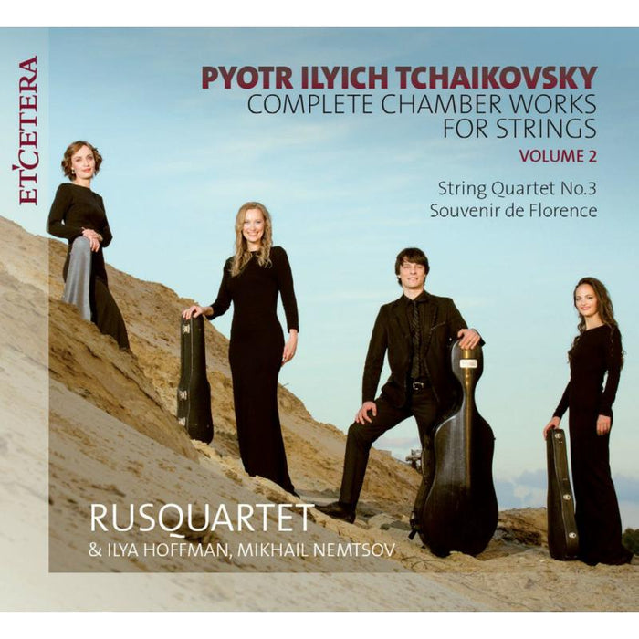 Rusquartet & Ilya Hoffman, Mikhail Nemtsov: Tchaikovsky Complete Chamber Works For Strings Volume 2