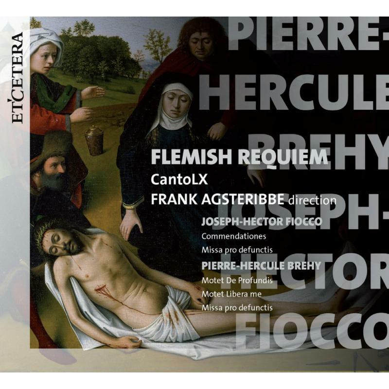 CantoLX; Frank Angsteribbe: Flemish Requiem - Joseph-Hector Fiocco / Pierre-Hercule Brehy
