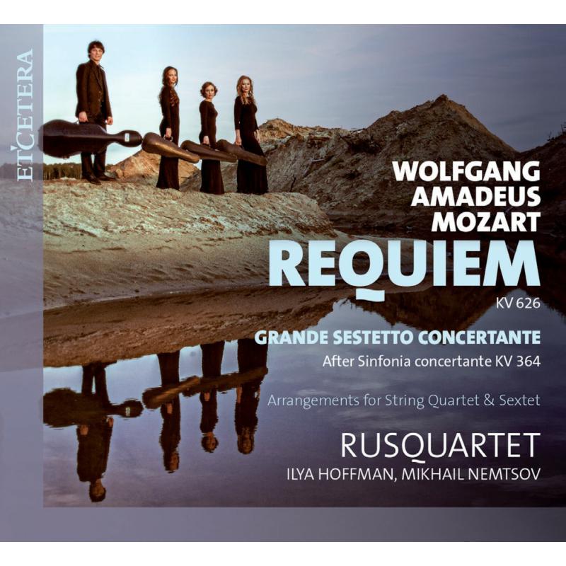 RUSQUARTET: MOZART: Requiem; Grande Sestetto Concertante