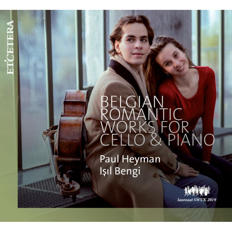 Paul Heyman; Isil Bengi: Belgian Romantic Works For Cello And Piano