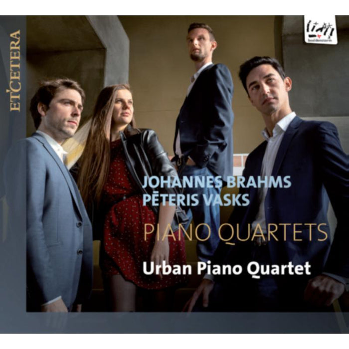 Urban Piano Quartet: Brahms / Vasks: Piano Quartets