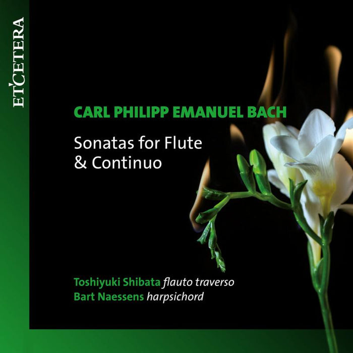 Toshiyuki Shibata; Bart Naessens: CPE Bach: Sonatas For Flute & Continuo