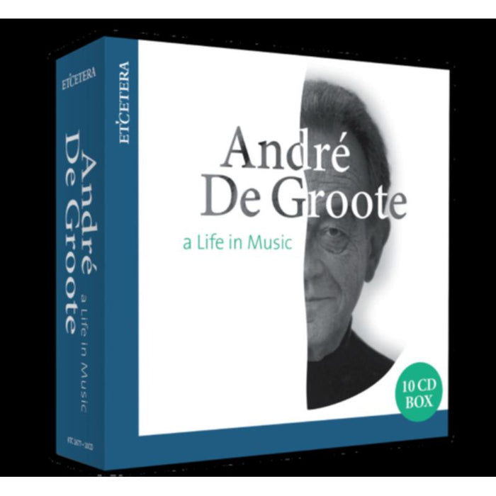 Andre De Groote; Various Orchestras: Andre De Groote: A Life In Music