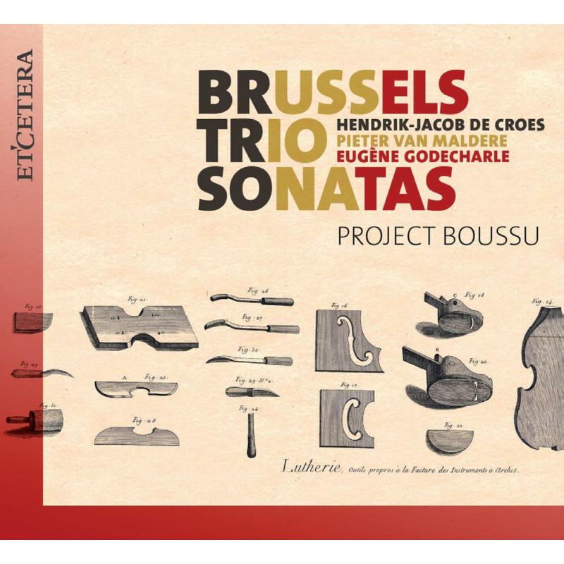 Project Boussu: De Croes; Van Maldere; Godecharle - Trio Sonatas