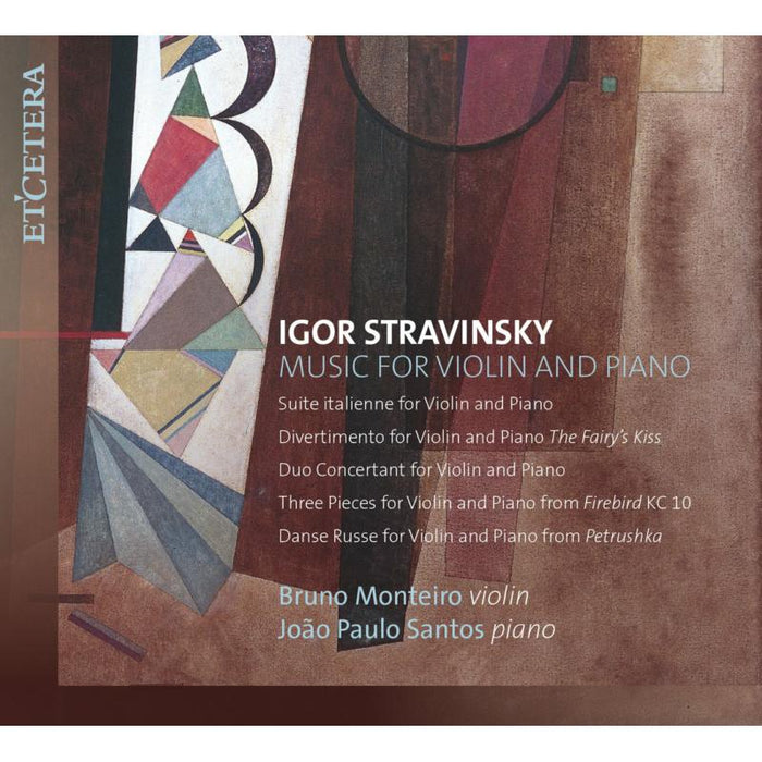 Bruno Monteiro; Joao Paulo Santos: Stravinsky: Works For Violin And Piano