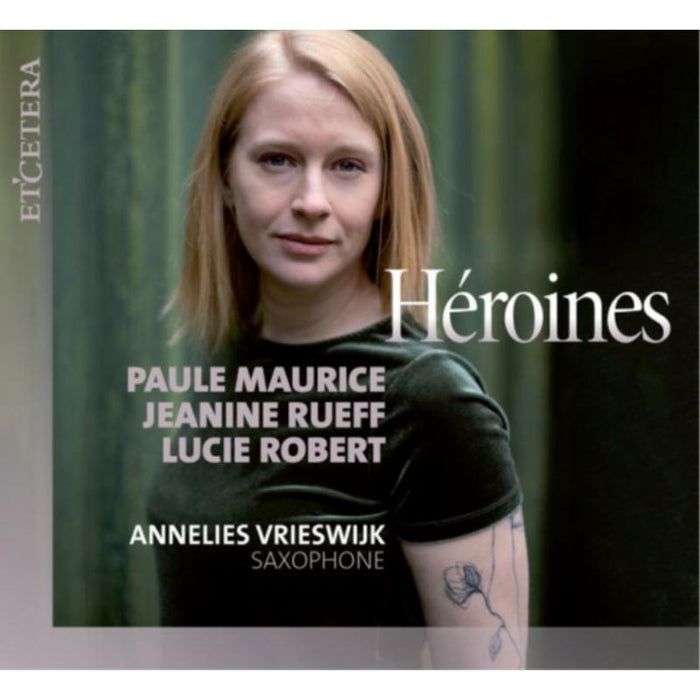 Annelies Vrieswijk: Heroines: Paule Maurice; Jeanine Rueff; Lucie Robert