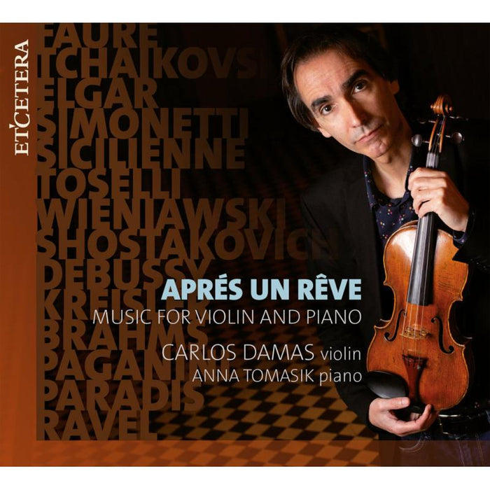 Carlos Damas: Apres Un Reve - Music For Violin & Piano