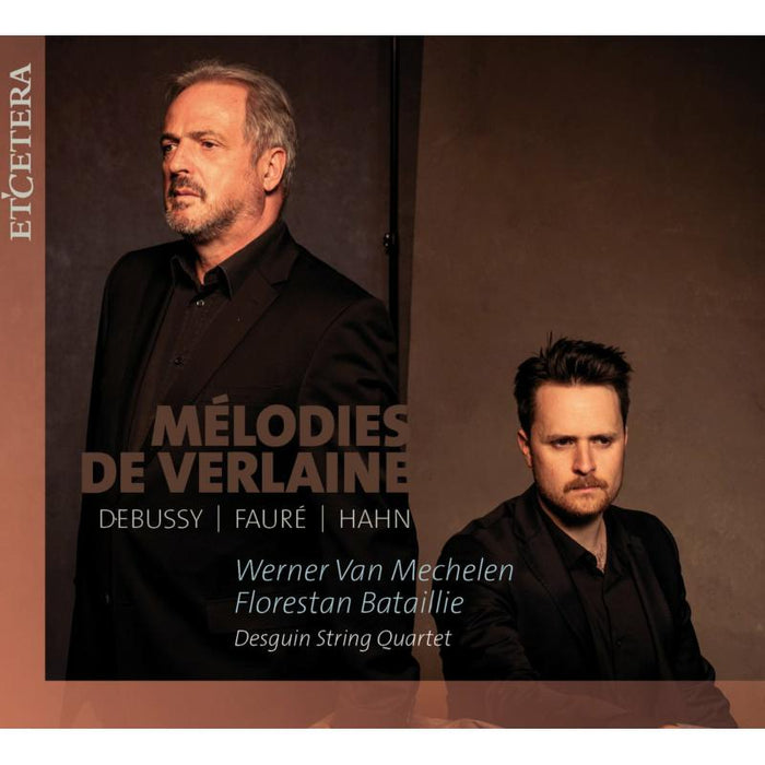 Werner Van Mechelen; Florestan Bataillie: Melodies De Verlaine: Debussy, Faure, Hahn