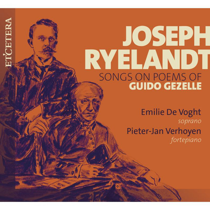 Emilie de Voght; Pieter-Jan Verhoyen: Ryelandt: Songs to the Poems of Guido Gezelle