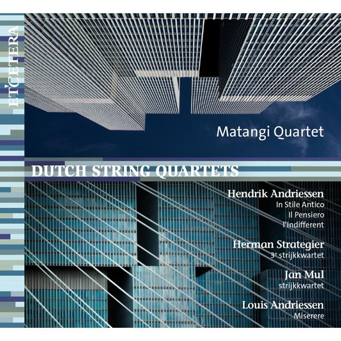 Matangi Quartet: Dutch String Quartets