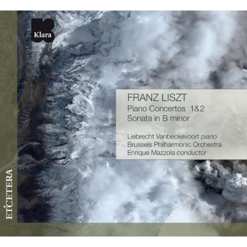 Piano Concertos Nos.1&2, Sonata in B minor: Liebrecht Vanbeckevoort;brusse