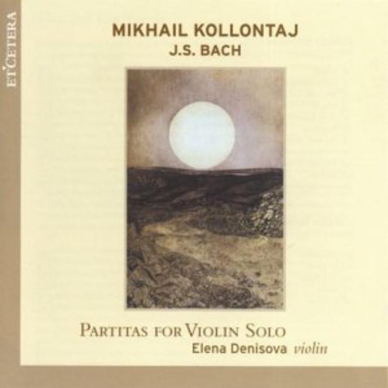 Partitas for Violin Solo: Elena Denisova
