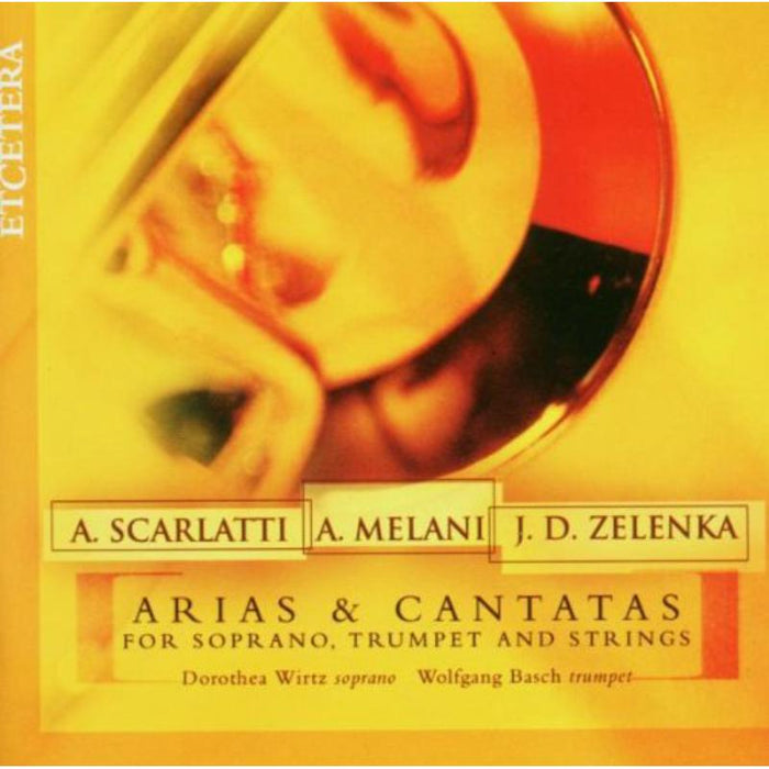 Cantatas for soprano, trumpet and strings: Wirtz/Basch/Parnasi Musici