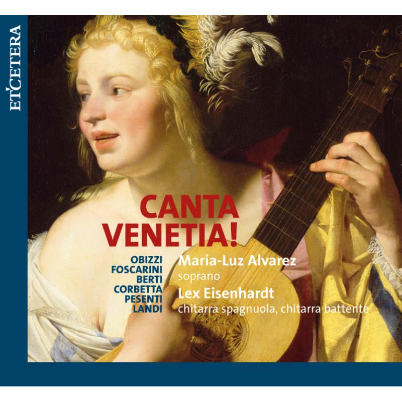 Canta Venetia - Works for Voice  & Guitar: M-L. Alvarez Eisenhardt,L.