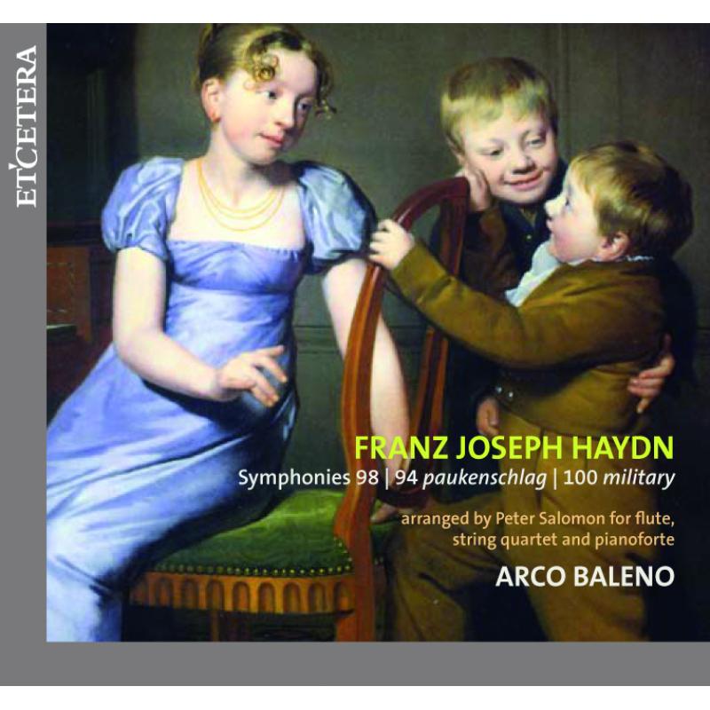 Symphonies No.98, 100 & 94 arr. Peter Solomon: Arco Baleno Ensemble