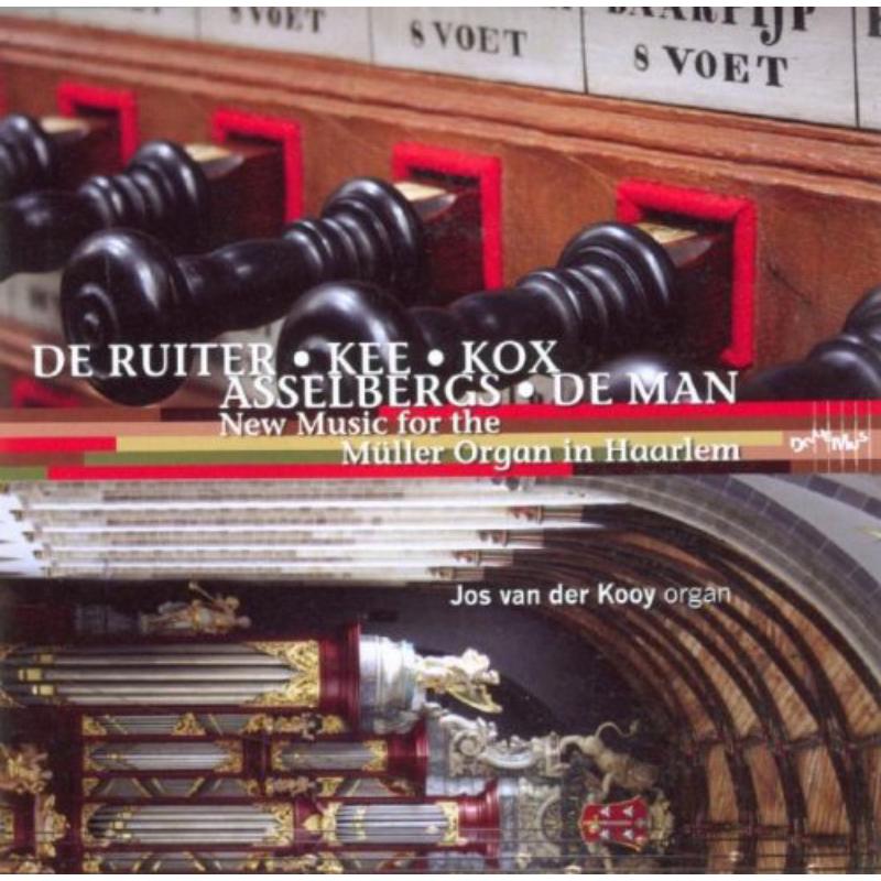 New Music for the Muller Organ in Harlem: J.Van Der Kooy