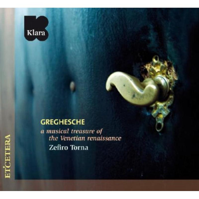 Greghesche (Venetian Renaissance Music): Zefiro Torna