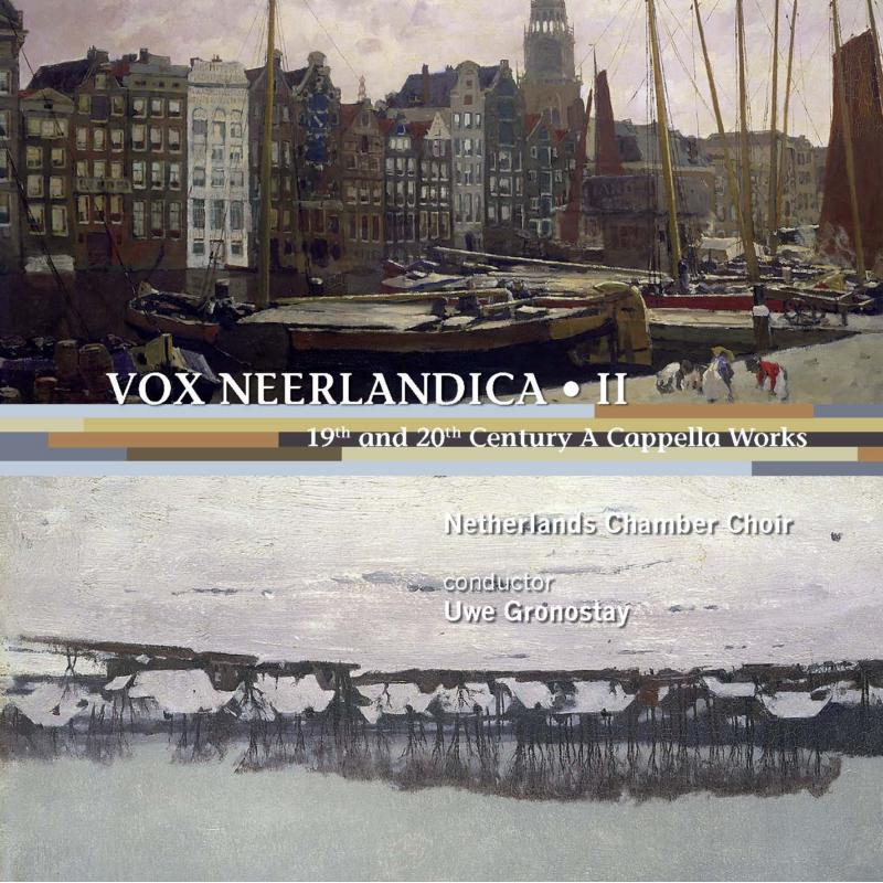 Vox Neerlandica II: Netherlands Chamber Choir