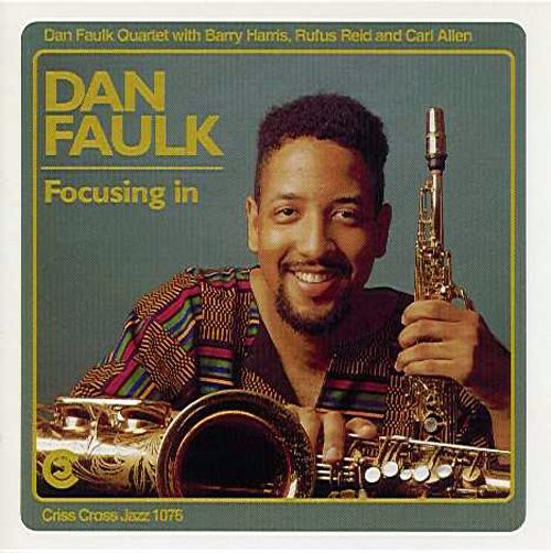 Dan Faulk: Focusing In
