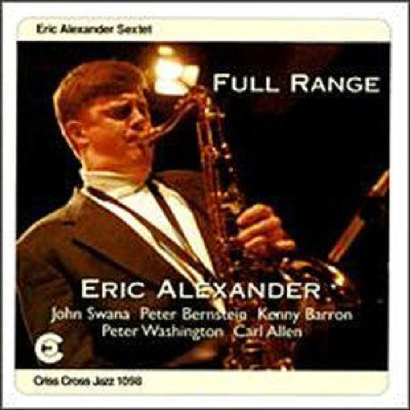 Eric Alexander: Full Range