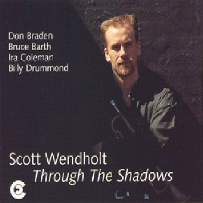 Scott Wendholt: Through the Shadows