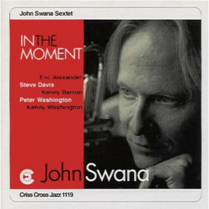 John Swana Sextet: In the Moment