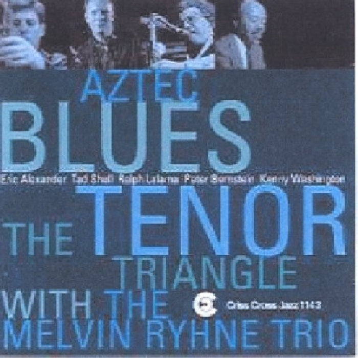 The Tenor Triangle & Melvin Rhyne Trio: Aztec Blues