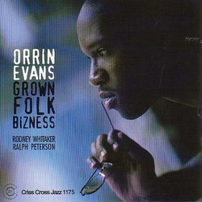 Orrin Evans: Grown Folk Bizness