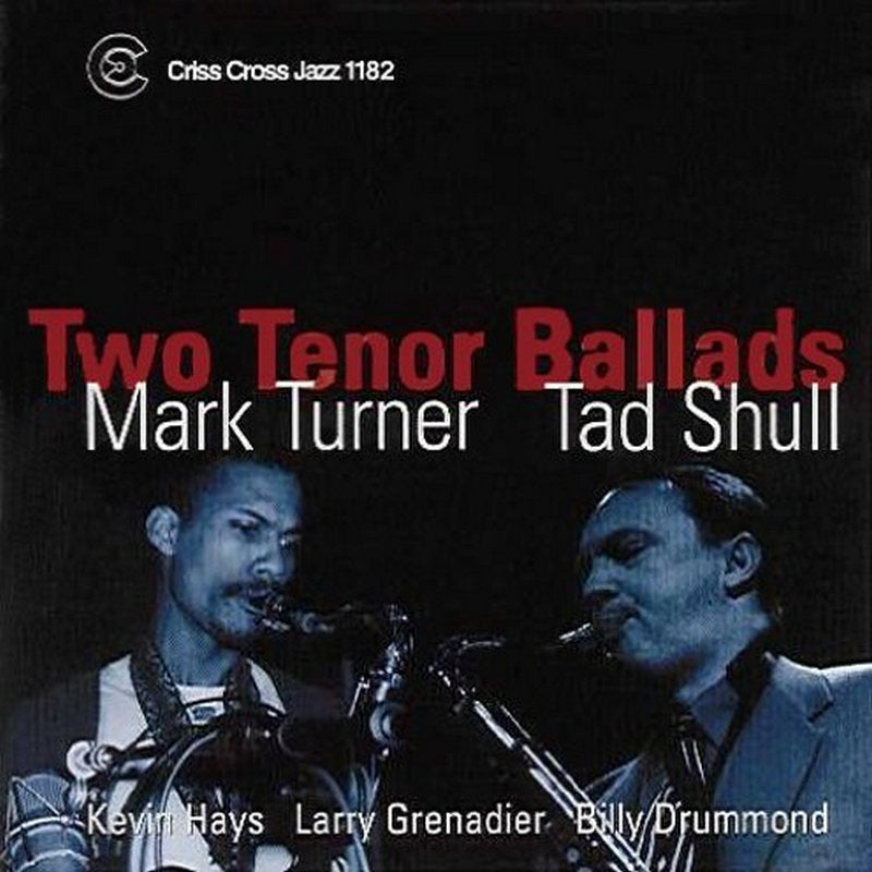 Mark Turner & Tad Shull: Two Tenor Ballads