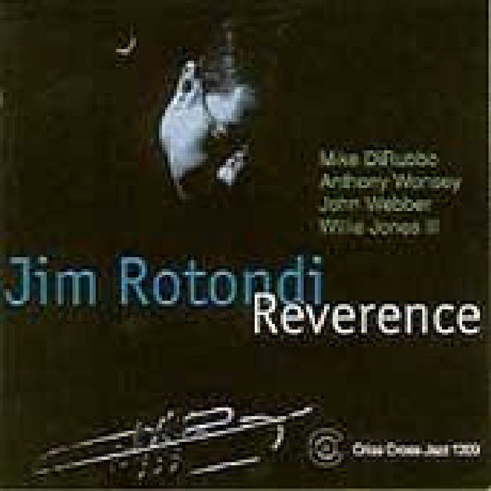 Jim Rotondi: Reverence