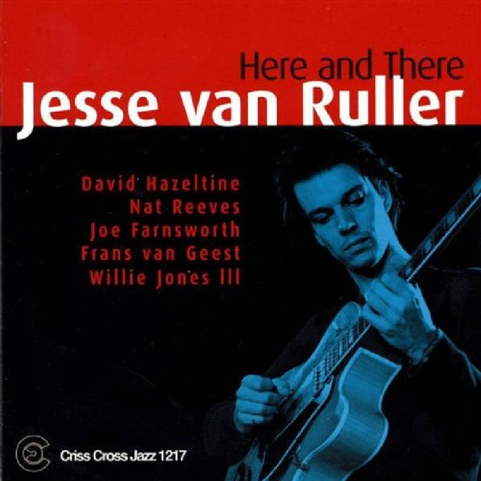 Jesse Van Ruller: Here and There