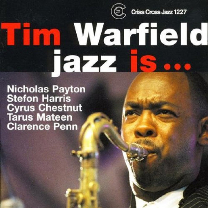 Tim Warfield: Jazz Is...