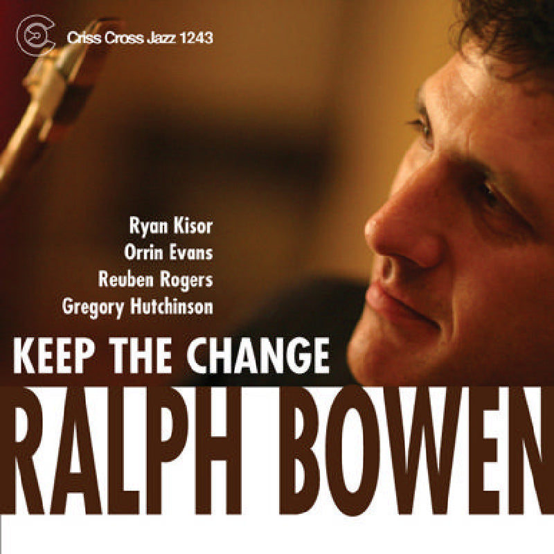 Ralph Bowen: Keep the Change
