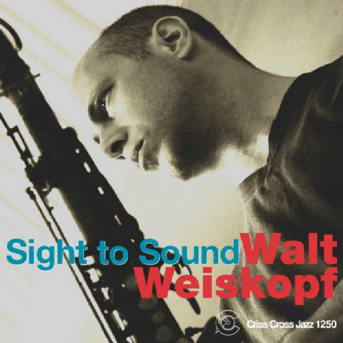 Walt Weiskopf: Sight to Sound