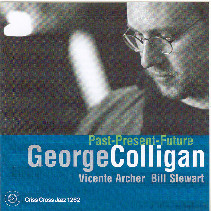 George Colligan: Past-Present-Future