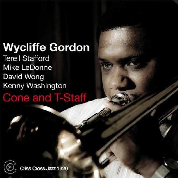 Wycliffe Gordon: Cone and T-Staff