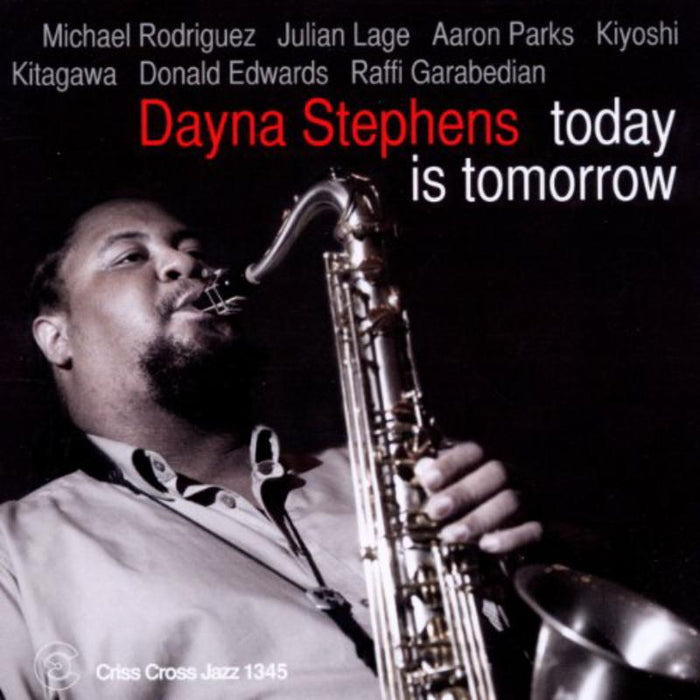 Dayna Stephens: Today Is Tomorrow