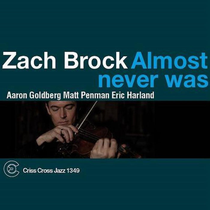 Zach Brock: Almost Never Was
