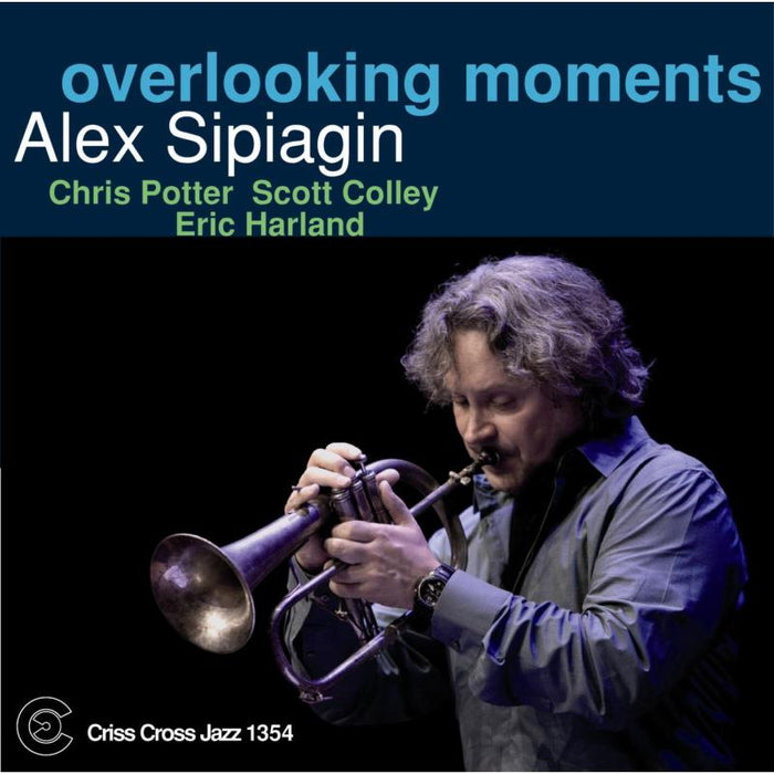 Alex Sipiagin: Overlooking Moments